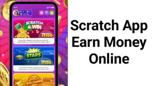 Scratch App: Earn Money Online Easily