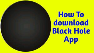 How to Download Black Hole App